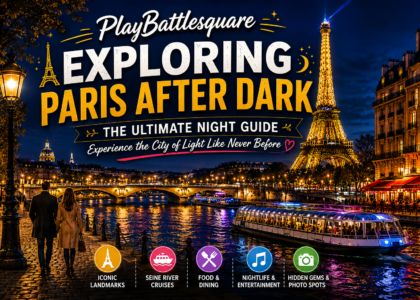 PlayBattlesquare Exploring Paris After Dark