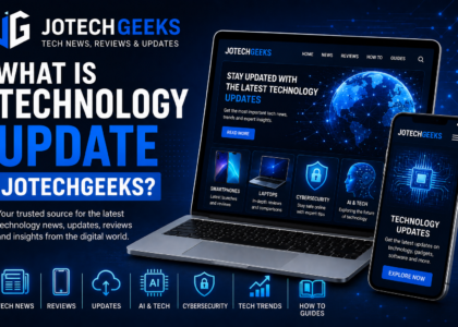 what is technology update jotechgeeks
