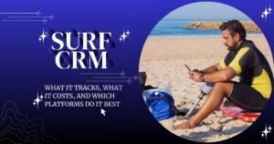 Surf CRM: What It Actually Means and Which Booking Platforms Do It Well